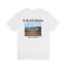 Load image into Gallery viewer, Ke Ala Hele Makalae
