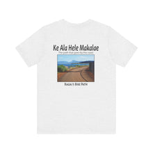 Load image into Gallery viewer, Ke Ala Hele Makalae
